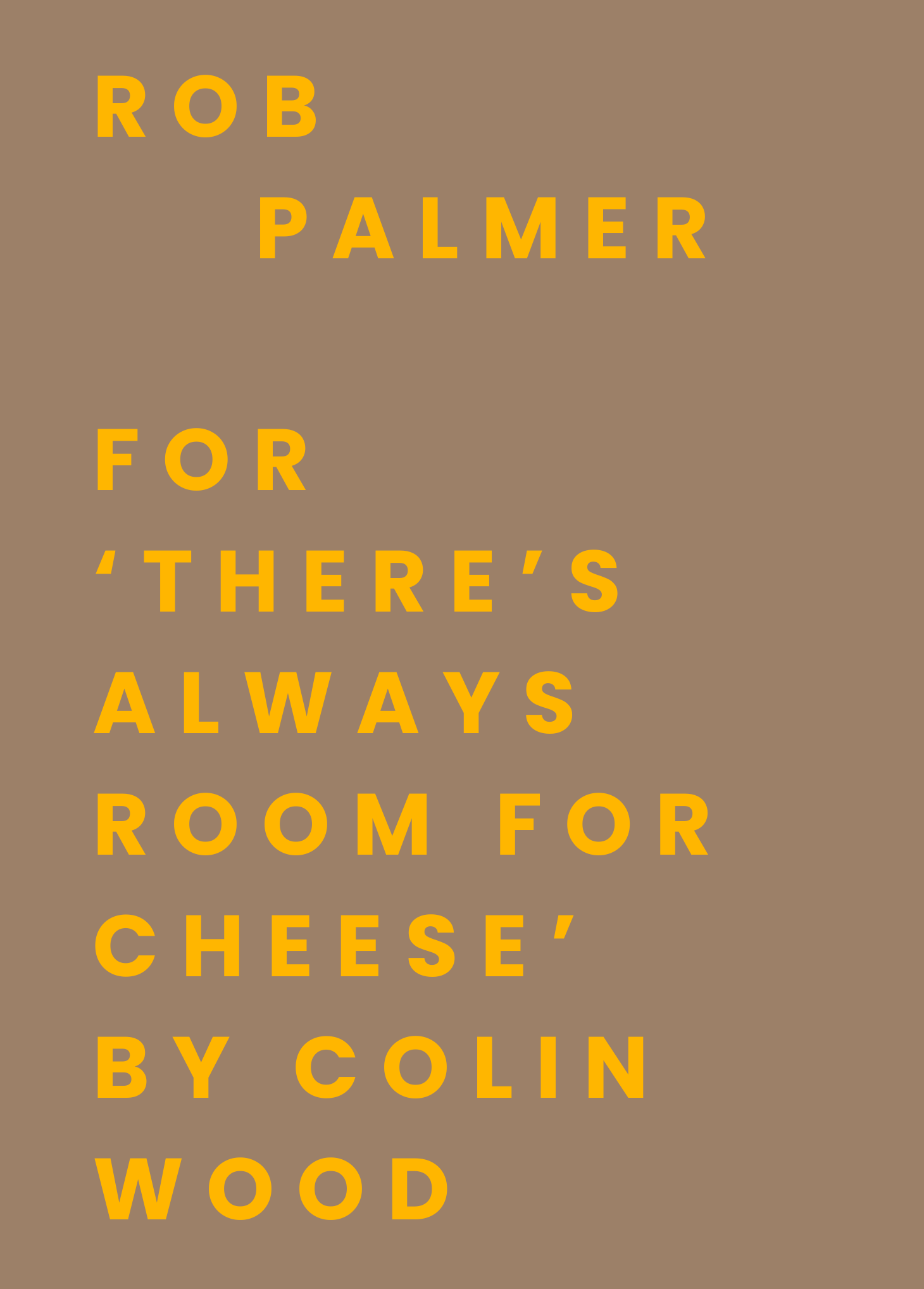 Rob Palmer for ‘There’s always room for cheese’ by Colin Wood