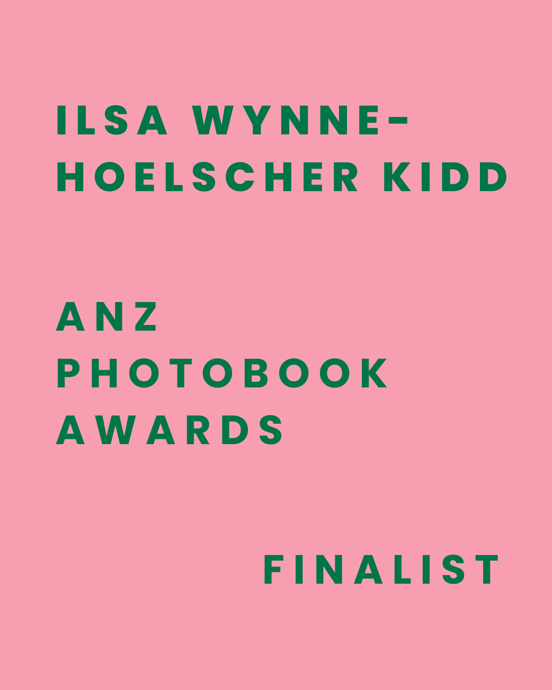 Ilsa Wynne-Hoelscher Kidd Australian & New Zealand Photobook Awards 2024 Finalist